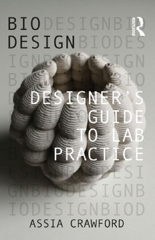 Designer’s Guide to Lab Practice  by Assia Crawford