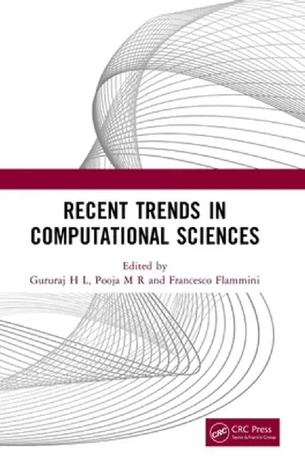 Recent Trends in Computational Sciences: Proceedings of the Fourth Annual International Conference on Data Science, Machine Learning and Blockchain Te by Gururaj H L
