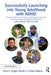 Successfully Launching Into Young Adulthood with ADHD: Firsthand Guidance for Parents and Educators Supporting Children with Neurodevelopmental Differ by Chris A. Zeigler Dendy