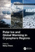 Polar Ice and Global Warming in Cryosphere Regions by Neloy Khare