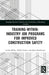 Training-Within-Industry Job Programs for Improved Construction Safety by Lesiba Mollo