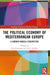 The Political Economy of Mediterranean Europe: A Growth Models Perspective by Luis Cárdenas, Javier Arribas