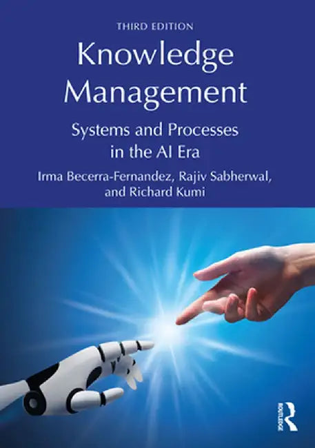 Knowledge Management: Systems and Processes in the AI Era by Irma Becerra-Fernandez