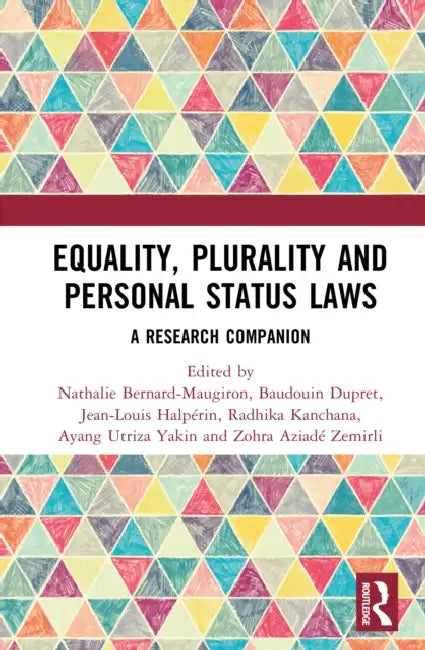 Equality, Plurality and Personal Status Laws: A Research Companion by Nathalie Bernard-Maugiron, Baudouin Dupret, Jean-Louis Halpérin