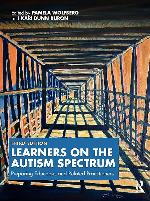 Learners on the Autism Spectrum by Wolfberg, Pamela