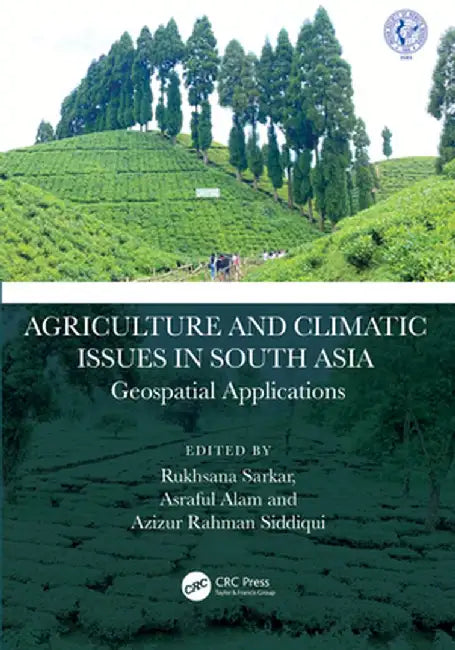 Agriculture and Climatic Issues in South Asia: Geospatial Applications by Rukhsana Sarkar