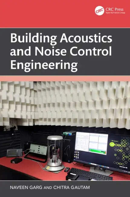 Building Acoustics and Noise Control Engineering by Naveen Garg, Chitra Gautam
