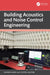Building Acoustics and Noise Control Engineering by Naveen Garg, Chitra Gautam