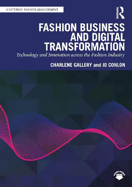 Fashion Business and Digital Transformation by Gallery, Charlene