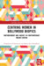 Centring Women in Bollywood Biopics: Empowerment and Agency in Contemporary Indian Cinema by Chandrava Chakravarty, Sneha Kar Chaudhuri