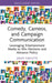 Comedy, Cameos, and Campaign Communication: Leveraging Entertainment Media to Win Elections and Advance Policy by Jason Turcotte