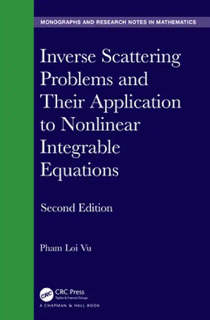 Inverse Scattering Problems and Their Application to Nonlinear Integrable Equations by Pham Loi Vu