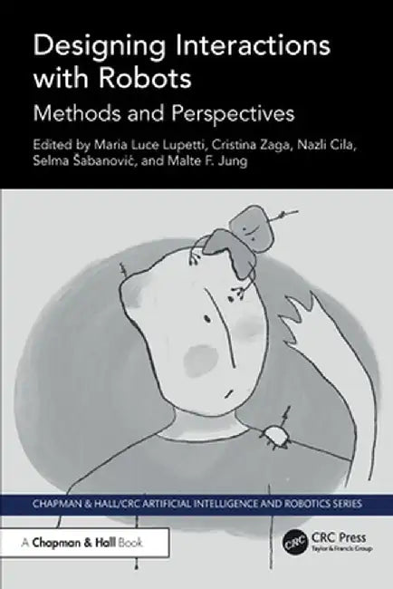 Designing Interactions with Robots: Methods and Perspectives by Maria Luce Lupetti