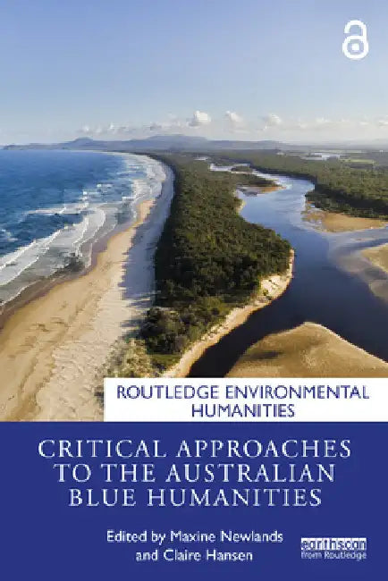Critical Approaches to the Australian Blue Humanities by Maxine Newlands