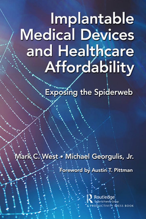 Implantable Medical Devices and Healthcare Affordability by West, Mark C.