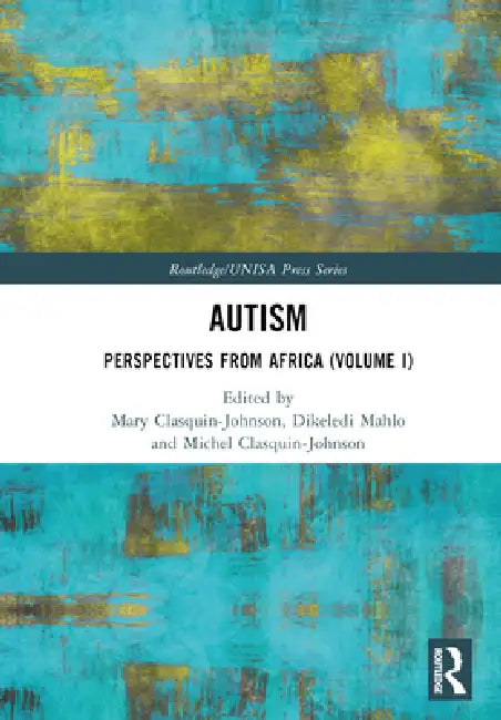 Autism: Perspectives from Africa by Mary Clasquin-Johnson