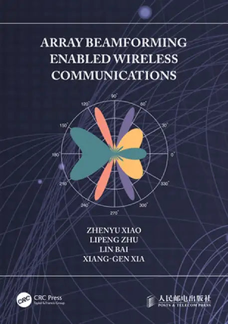Array Beamforming Enabled Wireless Communications by Zhenyu Xiao