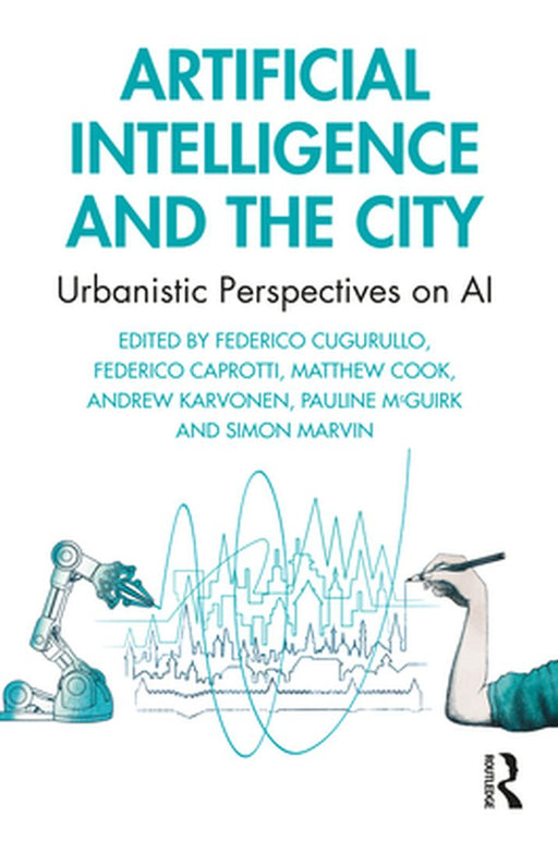 Artificial Intelligence and the City by Cugurullo, Federico