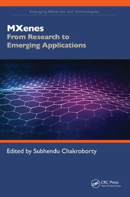 MXenes: From Research to Emerging Applications by Subhendu Chakroborty