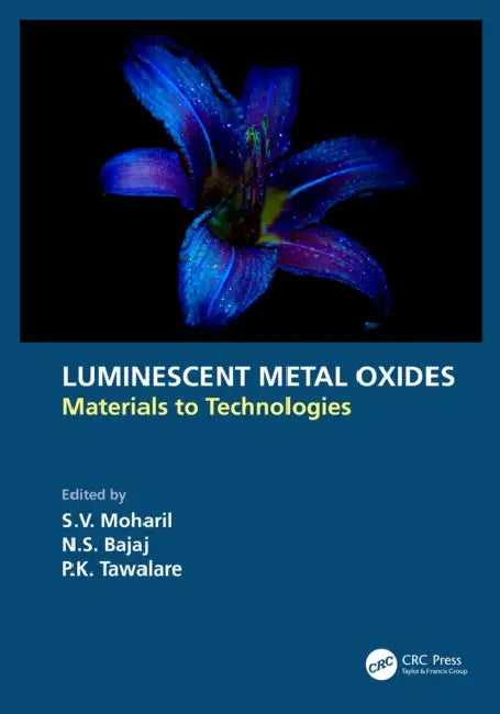 Luminescent Metal Oxides: Materials to Technologies by S. V. Moharil