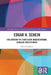 Edgar H. Schein: The Artistry of a Reflexive Organizational Scholar-Practitioner by David Coghlan