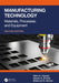Manufacturing Technology: Materials, Processes, and Equipment by Helmi A. Youssef