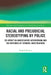 Racial and Prejudicial Stereotyping by Police: Its Impact on Investigative Interviewing and the Outcomes of Criminal Investigations by RASHID Minhas
