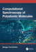 Computational Spectroscopy of Polyatomic Molecules by Sergey Yurchenko