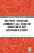Northern Indigenous Community-Led Disaster Management and Sustainable Energy by Ranjan Datta