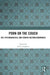 Porn on the Couch: Sex, Psychoanalysis, and Screen Cultures/Memories by Ricky Varghese