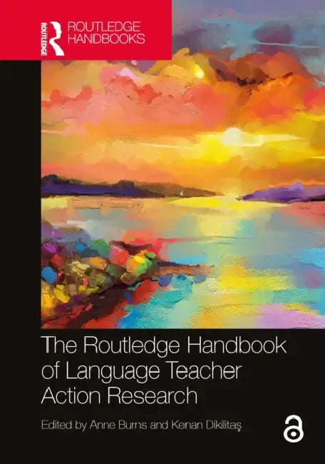 The Routledge Handbook of Language Teacher Action Research by Anne Burns