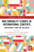 Multimodality Studies in International Contexts: Contemporary Trends and Challenges by Liliana Vásquez Rocca