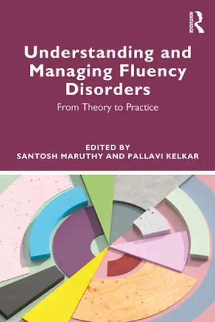 Understanding and Managing Fluency Disorders by Maruthy, Santosh