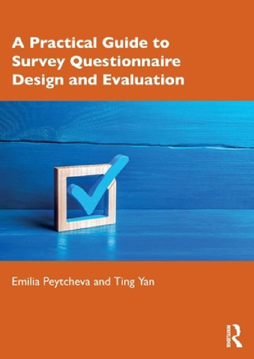 A Practical Guide to Survey Questionnaire Design and Evaluation by Emilia Peytcheva