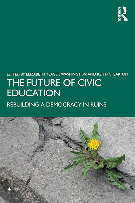 The Future of Civic Education by Washington/Elizabeth Yea