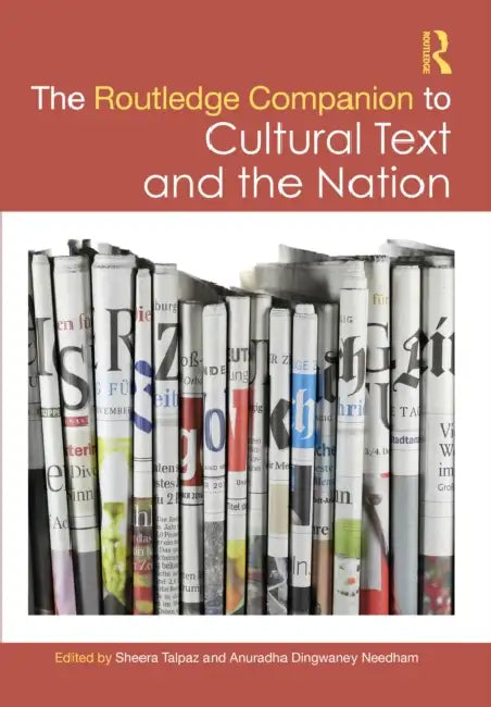 The Routledge Companion to Cultural Text and the Nation by Sheera Talpaz