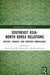 Southeast Asia-North Korea Relations: Drivers, Linkages, and Strategic Ambivalence by Chiew-Ping Hoo, Shine Choi, Brian Bridges