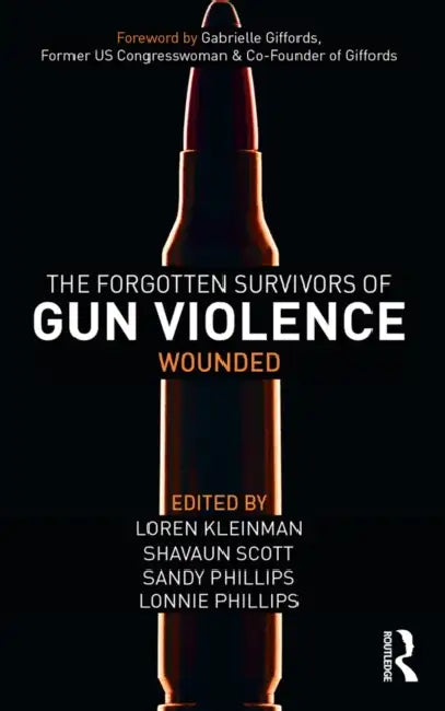 The Forgotten Survivors of Gun Violence: Wounded by Kleinman Loren