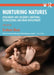 Nurturing Natures: Attachment and Children's Emotional, Sociocultural and Brain Development by Graham Music