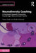 Neurodiversity Coaching: A Psychological Approach to Supporting Neurodivergent Talent and Career Potential by Almuth McDowall