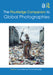 The Routledge Companion to Global Photographies by Lucy Soutter