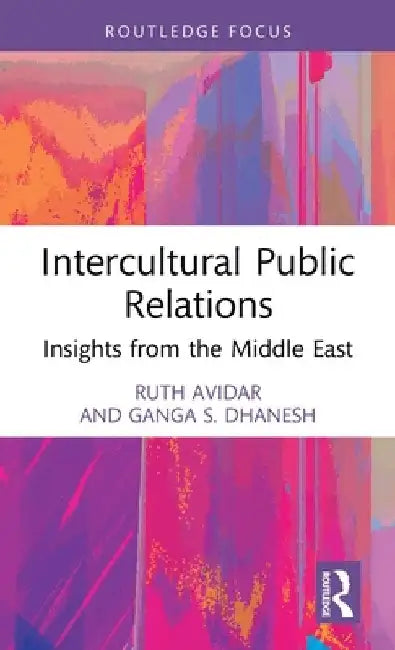 Intercultural Public Relations: Insights from the Middle East by Ruth Avidar