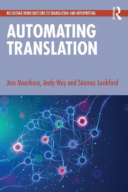 Automating Translation by Moorkens, Joss
