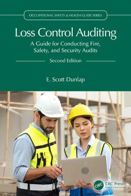 Loss Control Auditing: A Guide for Conducting Fire Safety and Security Audits by Dunlap, E. Scott