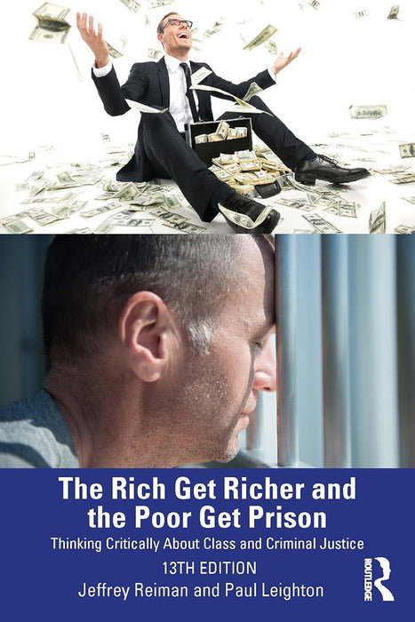 The Rich Get Richer and the Poor Get Prison by Reiman/Jeffrey