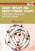 Group Therapy and Group Dynamic Theory: A Professional Method for All Group-Based Treatment by Willem de Haas