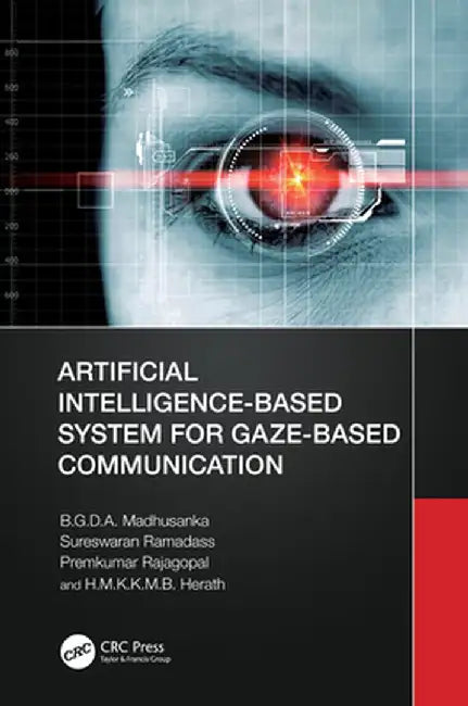 Artificial Intelligence-Based System for Gaze-Based Communication by B.G.D.A. Madhusanka