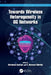 Towards Wireless Heterogeneity in 6G Networks by Abraham George