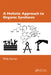 A Holistic Approach to Organic Synthesis by Philip Garner
