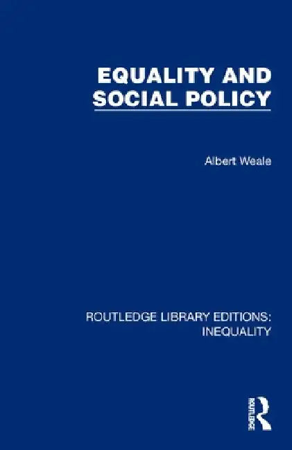 Equality and Social Policy by Albert Weale